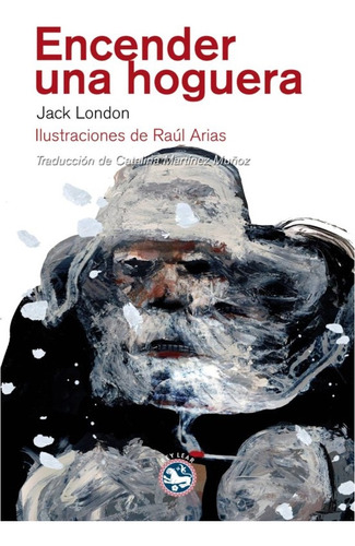 Encender Una Hoguera - Jack London