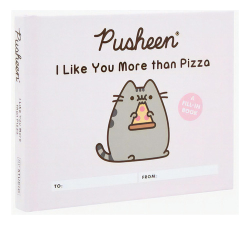 Pusheen: I Like You More Than Pizza: A Fill-in Book, De Claire Belton. Editorial Running Press,u.s., Tapa Dura, Edición 2020 En Inglés, 2020