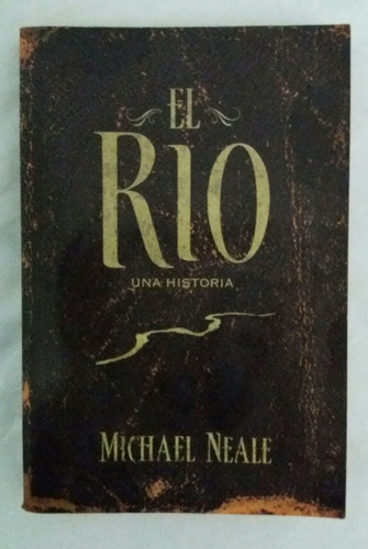 El Rio Michael Neale Libro Autoayuda Crecimiento Personal