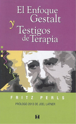 Enfoque Gestalt Testimonios De Terapia - Peres, Fritz