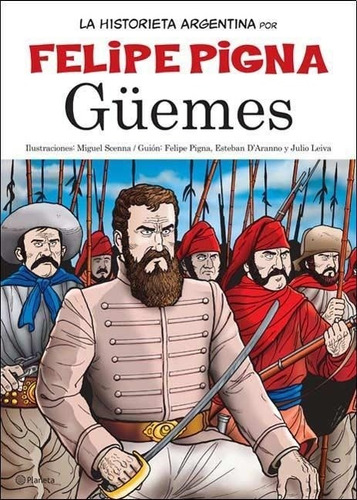 La Historieta Argentina - Güemes - Felipe Pigna