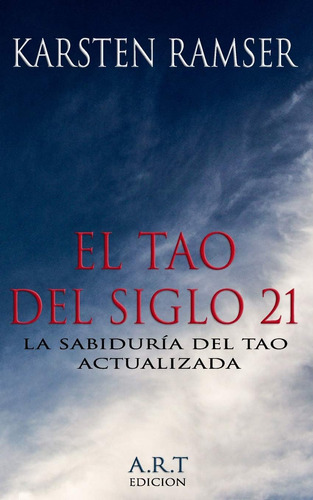 Libro: El Tao Del 21: La Sabiduría Del Tao Actualizada