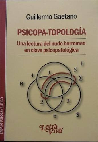 Libro - Psicopatopologia Una Lectura Del Nudo Borromeo En C