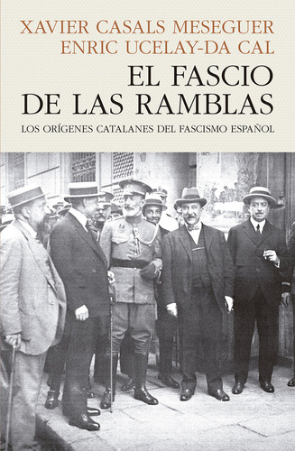 El Fascio De Las Ramblas, De Casals Meseguer, Xavier. Editorial Pasado Y Presente, S.l En Español