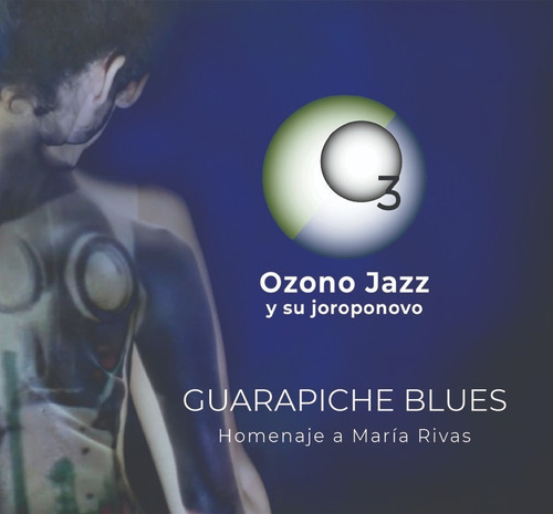 Imagen 1 de 9 de Guarapiche Blues Ozono Jazz + María Rivas - Música Ecológica