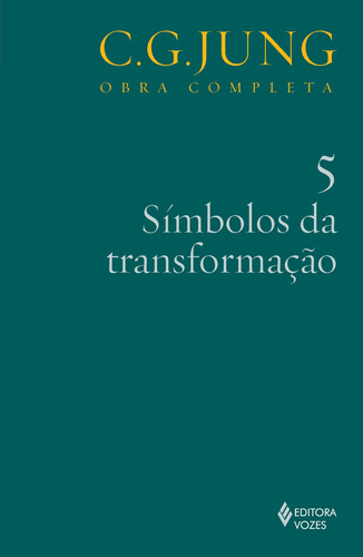 Símbolos da transformação Vol. 5, de Jung, C. G.. Editora Vozes Ltda., capa mole em português, 2013