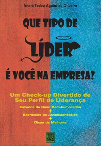 Que Tipo De Lider E Voce Na Empresa?, De Oliveira, Andre Tadeu Aguiar De. Editora Qualitymark, Capa Mole, Edição 1ª Edição - 2012 Em Português