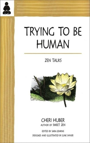 Libro:  Trying To Be Human: Zen Talks