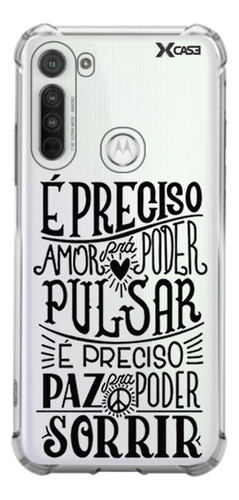 Case É Preciso Amor Para Poder Pulsar - Motorola: G5 Play