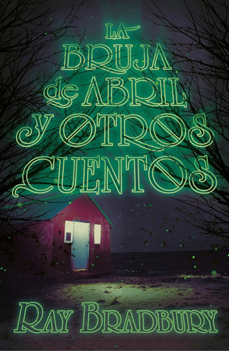 Bruja De Abril Y Otros Cuentos,la - Bradbury(nacionalidad...