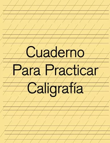 Papel para Practicar Caligrafía: Libro de Caligrafia para Adultos y Niños  con 120 Hojas en Blanco para Practicar y Mejorar la Escritura (Spanish