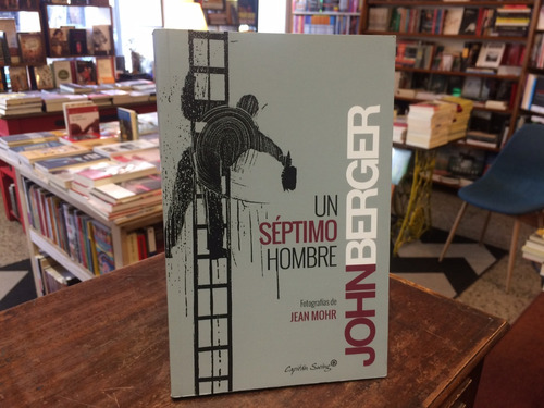 Un Séptimo Hombre - John Berger