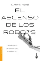 Comprar El ascenso de los robots, de Ford, Martin. Fuera de colección Editorial Booket Paidós México, tapa blanda en español, 2020
