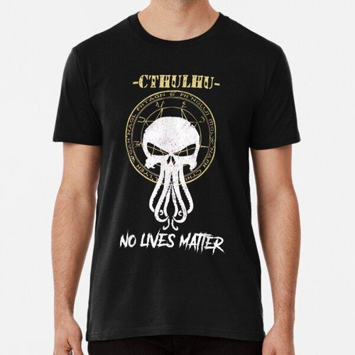 Remera Cthulhu No Lives Matter, Ropa Vikinga Algodon Premium