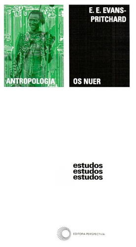Os Nuer, de Pritchard, E. E. Evans. Série Estudos Editora Perspectiva Ltda., capa mole em português, 2011