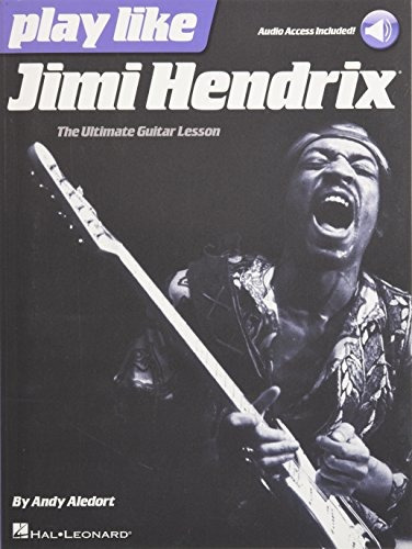 Play Like Jimi Hendrix The Ultimate Guitar Lesson Book With 