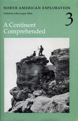 North American Exploration, Volume 3 : A Continent Compre...