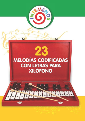 Libro: 23 Melodías Codificadas Con Letras Para Xilófono: Can