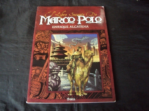 El Libro Secreto De Marco Polo  (tomo Unico) Alcatena