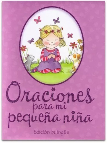 Oraciones Para Mi Pequeña Niña (bilingüe)