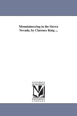 Libro Mountaineering In The Sierra Nevada. By Clarence Ki...
