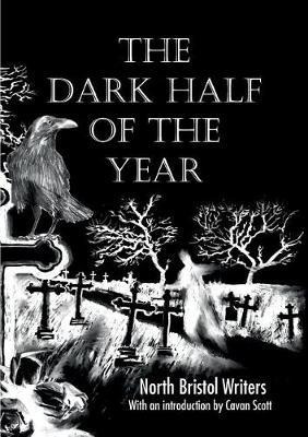 Libro The Dark Half Of The Year : By The North Bristol Wr...