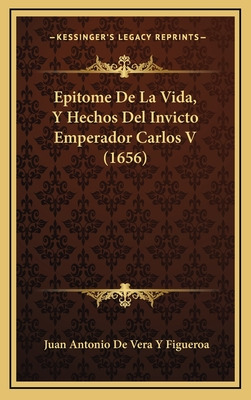 Libro Epitome De La Vida, Y Hechos Del Invicto Emperador ...