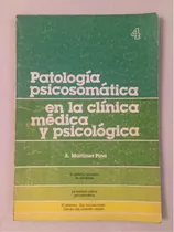 Comprar Patología Psicosomática En La Clínica Médica Y Psicológica.