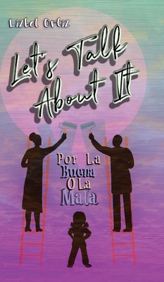 Libro Let's Talk About It: Por La Buena O La Mala - Ortiz...