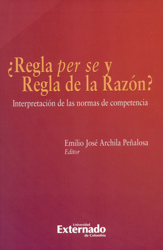 Libro ¿regla Per Se Y Regla De La Razón? Interpretación De L