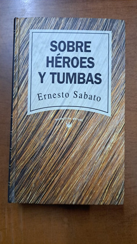 Sobre Héroes Y Tumbas-ernesto Sabato-ed:rba-libreria Merlin