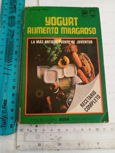 Yogurt Alimento Milagroso Eva Y Roger Baker Posada 1975