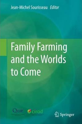 Libro Family Farming And The Worlds To Come - Jean-michel...