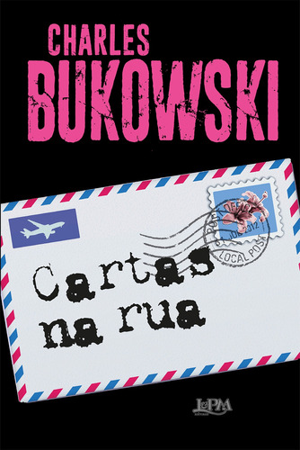 Cartas na rua, de Bukowski, Charles. Editora Publibooks Livros e Papeis Ltda., capa mole em português, 2021