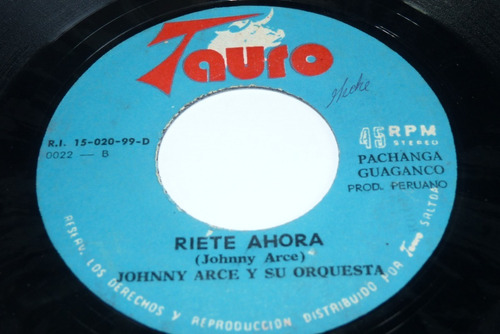 Jch- Johnny Arce Y Orq. Riete Ahora Guaguanco Peru 45 Rpm 