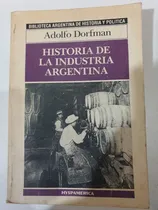 Comprar Libro:historia De La Industria Argentina-dorfman