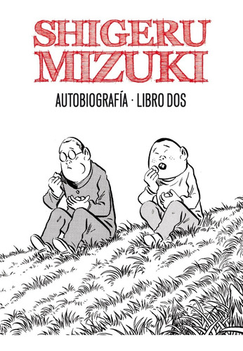 Shigeru Mizuki. Autobiografía. Libro Dos