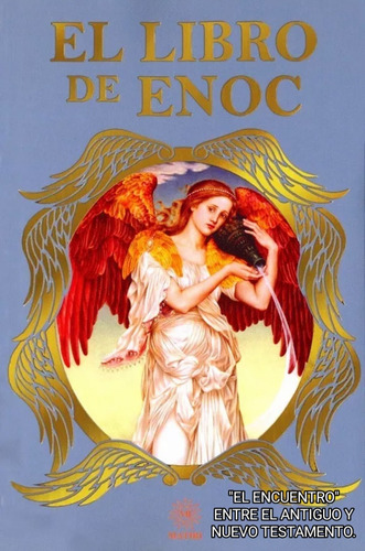 El Libro De Enoc/ Entre El Antiguo Y Nuevo Testamento 