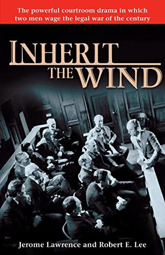 Inherit The Wind: The Powerful Courtroom Drama In Which Two Men Wage The Legal War Of The Century, De Lawrence, Jerome. Editorial Ballantine Books, Tapa Blanda En Inglés