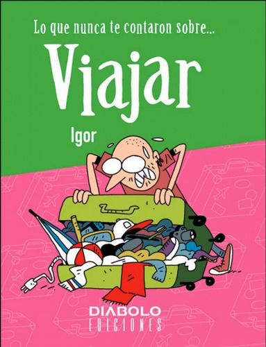 Libro Lo Que Nunca Te Contaron Sobre Viajar