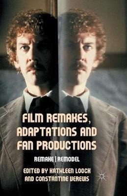 Film Remakes, Adaptations And Fan Productions : Remake/re...