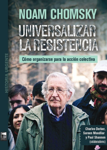 Universalizar La Resistencia - Noam Chomsky - Marea - Libro