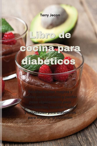 Libro: Libro De Cocina Para Diabéticos: Recetas Fáciles Magr