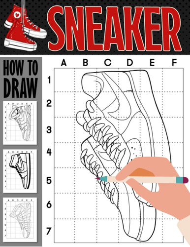 Libro: How To Draw Sneaker: Amazing Book For Boys, Teens Dra