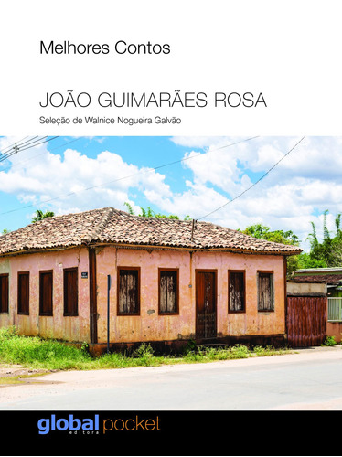 Melhores contos: João Guimarães Rosa, de Guimarães Rosa, João. Série João Guimarães Rosa Editora Grupo Editorial Global, capa mole em português, 2020