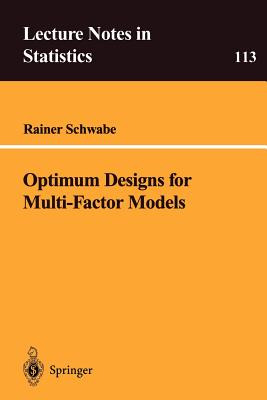 Libro Optimum Designs For Multi-factor Models - Schwabe, ...