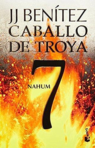 Libro : Caballo De Troya 7. Nahum (ne) - Benitez, Juan...