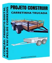 Comprar Projeto Carretinha Reboque Trucada Pu002F Carga 2 Eixos +brinde