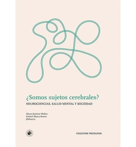 Libro ¿somos Sujetos Cerebrales? Vv.aa Udp