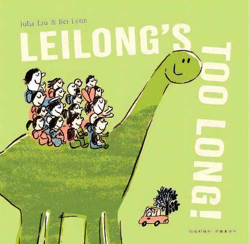 Leilong's Too Long!, De Julia Liu. Editorial Gecko Press, Tapa Dura En Inglés